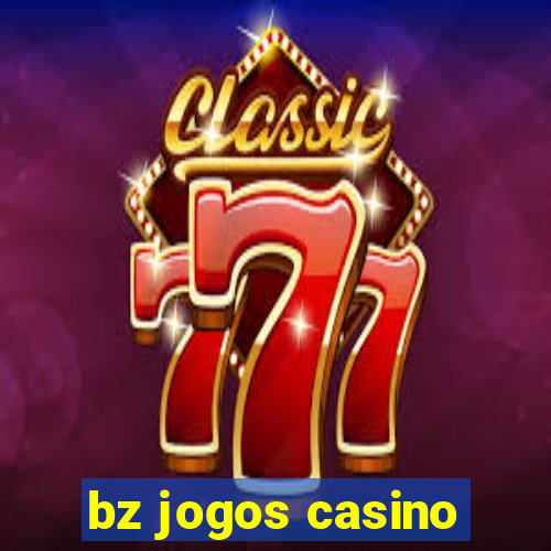 bz jogos casino