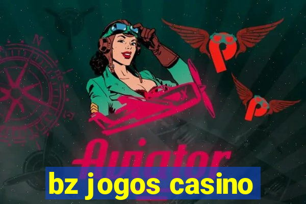 bz jogos casino