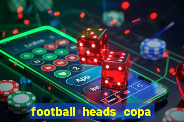 football heads copa libertadores 2015