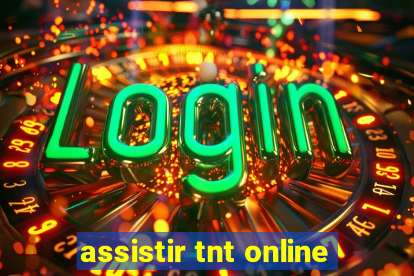 assistir tnt online