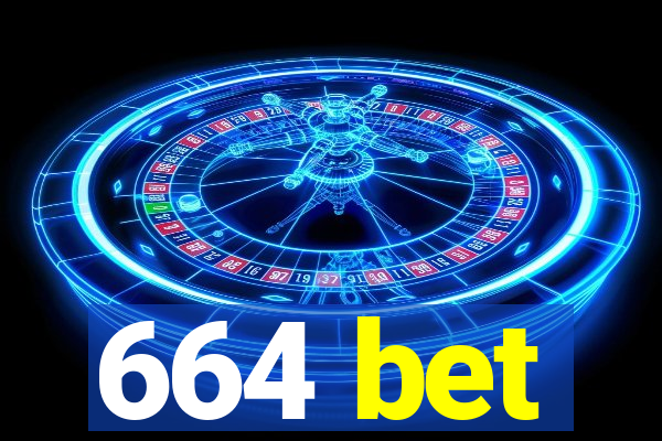 664 bet