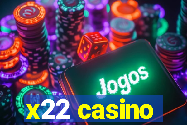 x22 casino