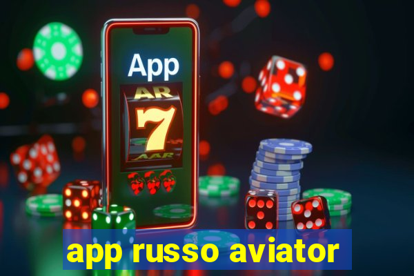 app russo aviator