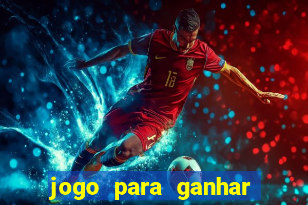 jogo para ganhar dinheiro sem depositar dinheiro