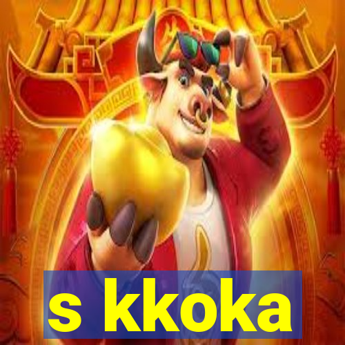 s kkoka