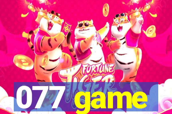 077 game