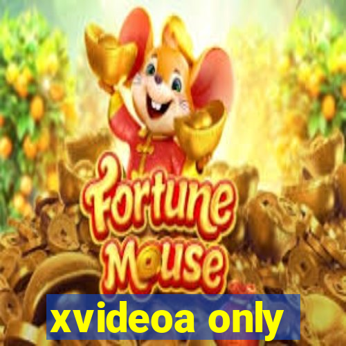 xvideoa only