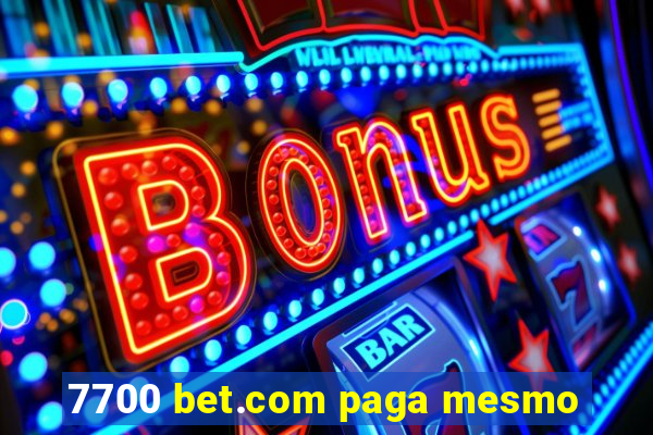 7700 bet.com paga mesmo