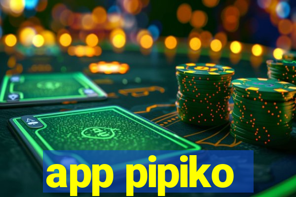 app pipiko