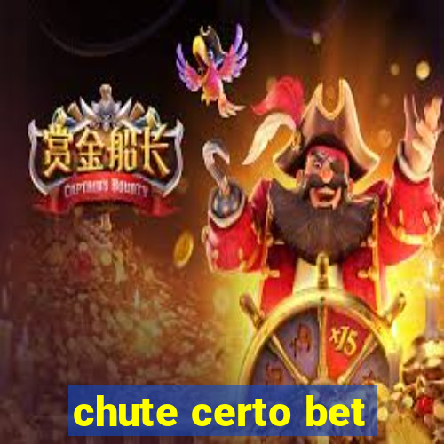 chute certo bet