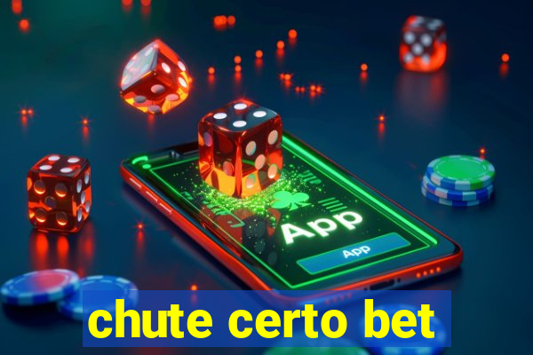 chute certo bet