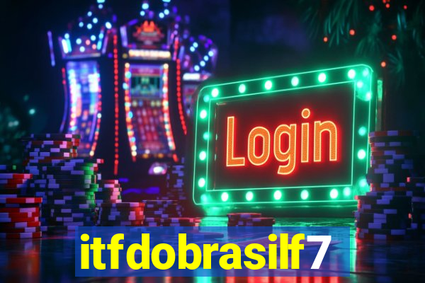 itfdobrasilf7