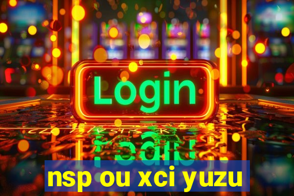 nsp ou xci yuzu