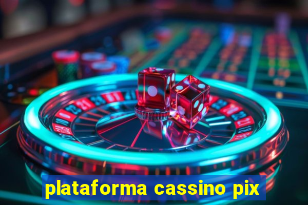 plataforma cassino pix