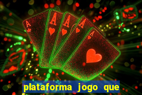 plataforma jogo que paga no cadastro