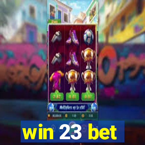 win 23 bet