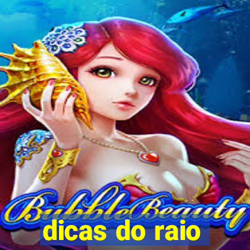 dicas do raio