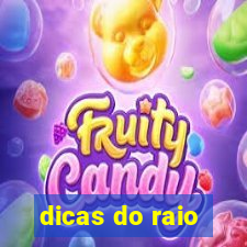 dicas do raio