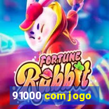 91000 com jogo