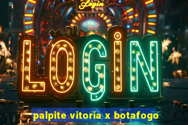 palpite vitoria x botafogo