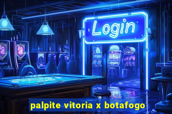 palpite vitoria x botafogo