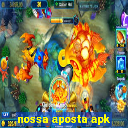 nossa aposta apk