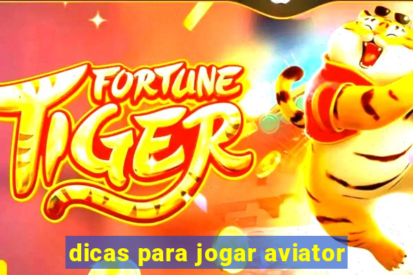 dicas para jogar aviator