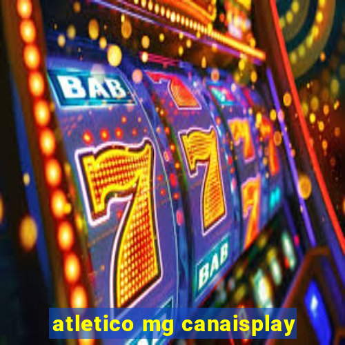 atletico mg canaisplay