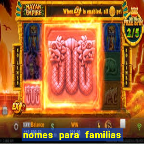 nomes para familias em jogos