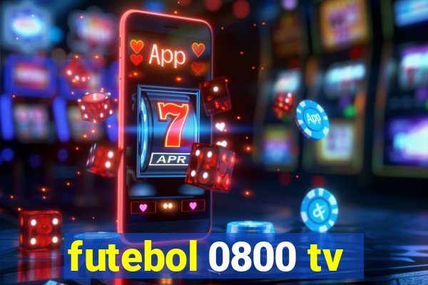 futebol 0800 tv