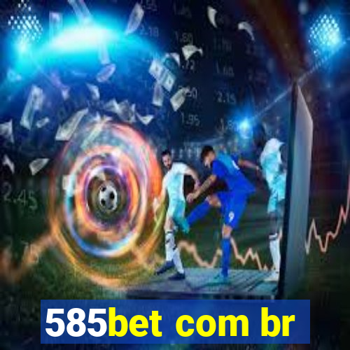 585bet com br