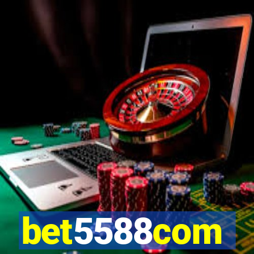 bet5588com