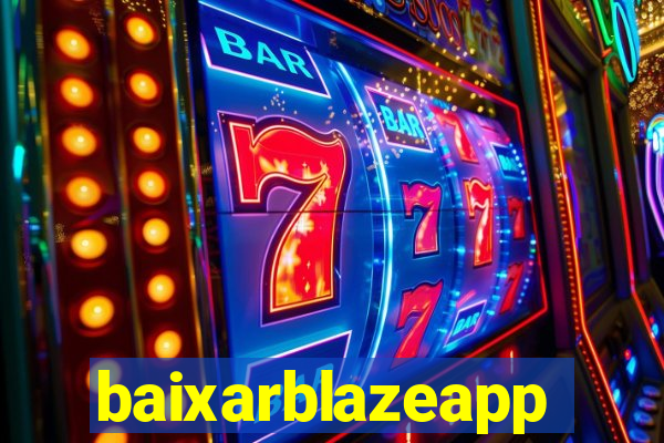 baixarblazeapp