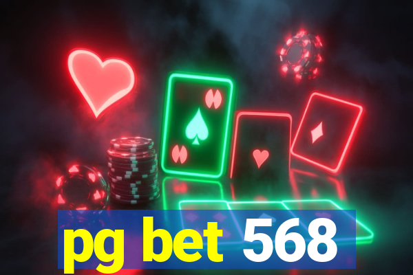 pg bet 568