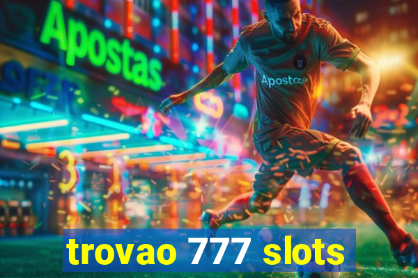 trovao 777 slots