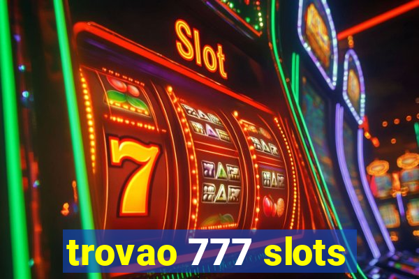 trovao 777 slots