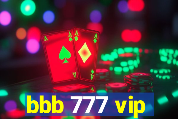 bbb 777 vip