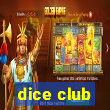 dice club