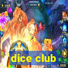 dice club