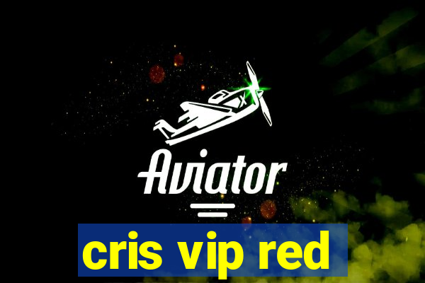 cris vip red