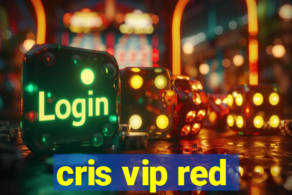 cris vip red