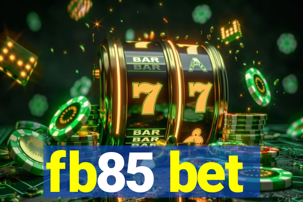 fb85 bet