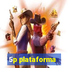 5p plataforma