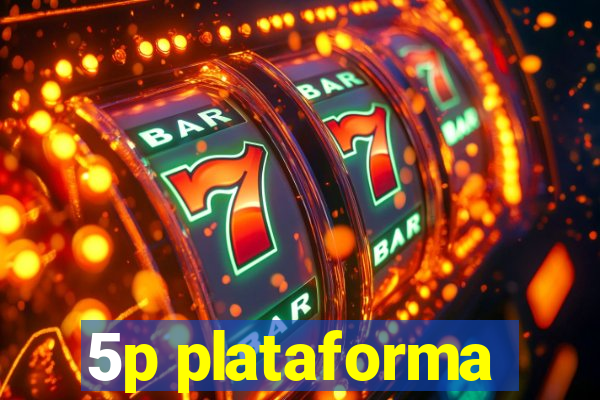 5p plataforma