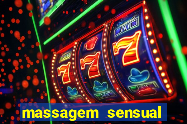 massagem sensual novo hamburgo