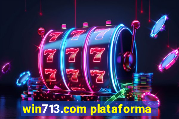 win713.com plataforma