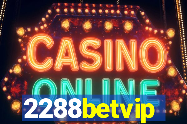 2288betvip