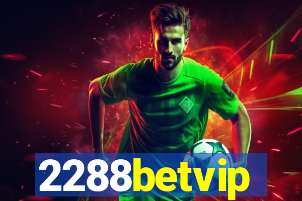 2288betvip