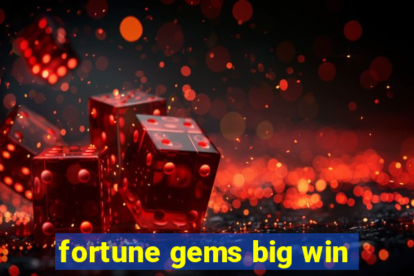 fortune gems big win