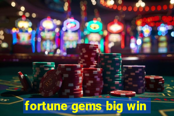 fortune gems big win